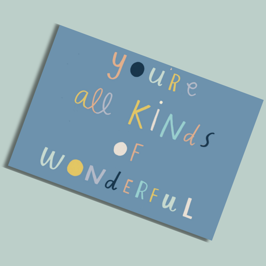 You’re All Kinds of Wonderful Postcard from Mind and Moon