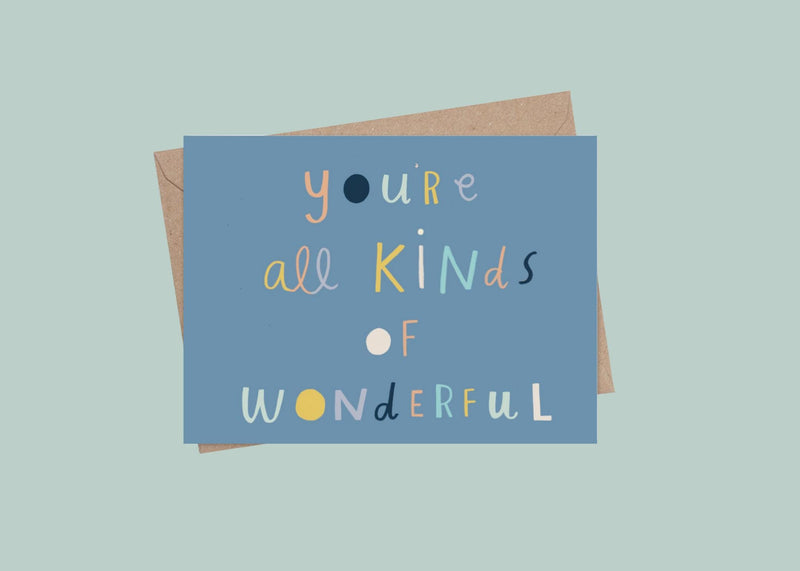 You’re All Kinds of Wonderful Greeting Card - Mind+Moon